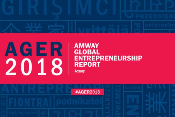 Amway Global Entrepreneurship Report 2018 examines intrinsic and extrinsic aspects of entrepreneurship