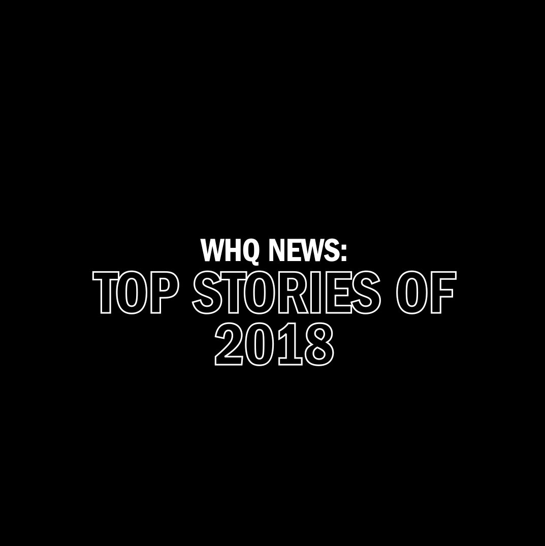 WHQ News Top stories of 2018