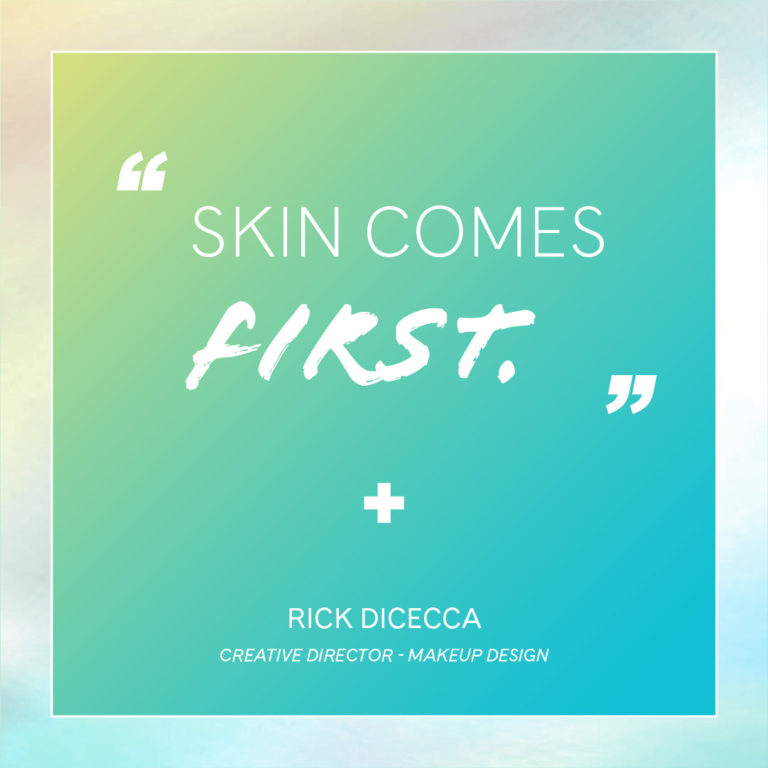 Teal gradient background with text "Skin comes first. + Rick Dicecca creative director - makeup design"