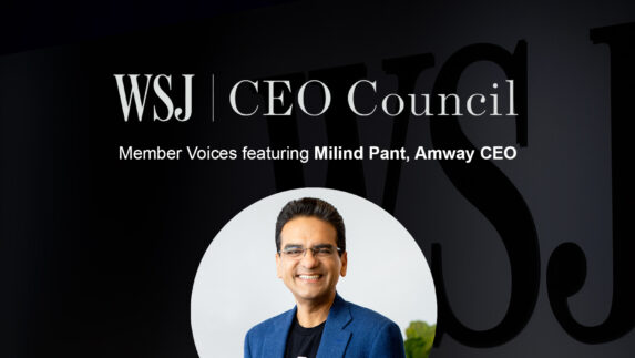 WSJ CEO Council Member voices featuring Milind Pant, Amway CEO